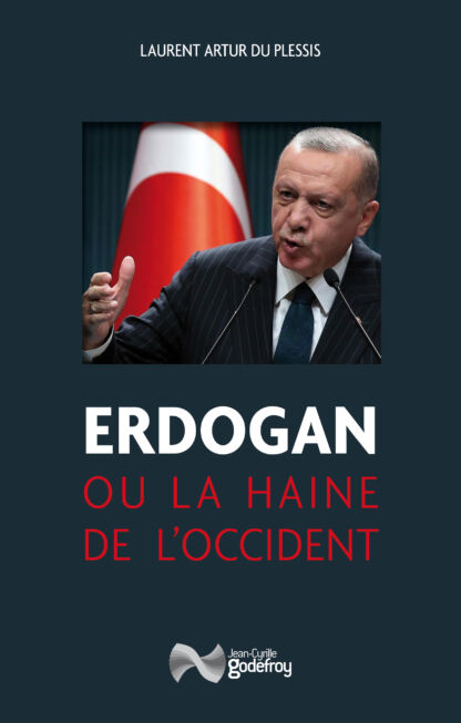 Erdogan ou la haine de l'Occident