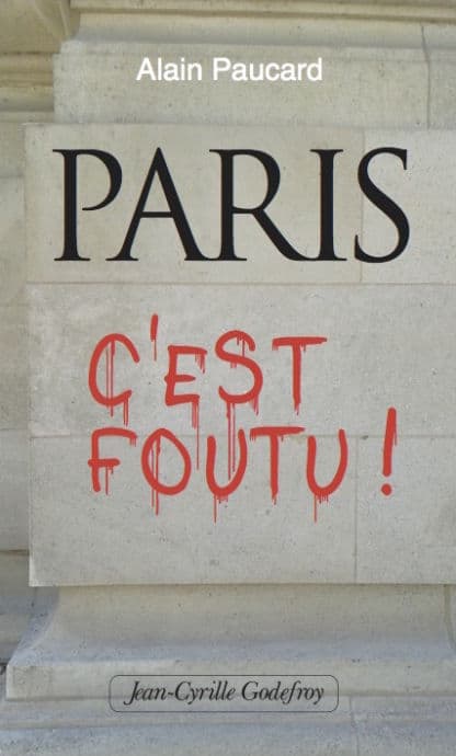 Paris, c'est foutu !
